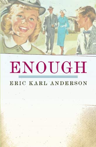 Stock image for Enough Anderson, Eric Karl for sale by Vintage Book Shoppe