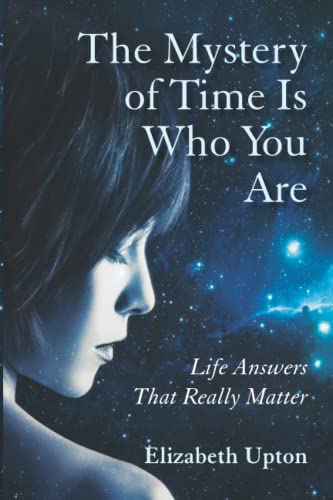 Stock image for The Mystery of Time Is Who You Are for sale by California Books