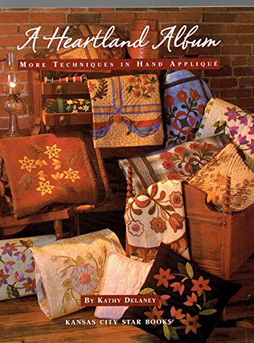 Stock image for A Heartland Album: More Techniques in Hand Applique for sale by Front Cover Books