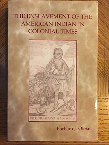 9780972274043: The Enslavement of the American Indian in Colonial Times