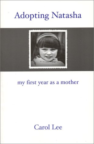 Stock image for Adopting Natasha: My First Year as a Mother for sale by HPB Inc.