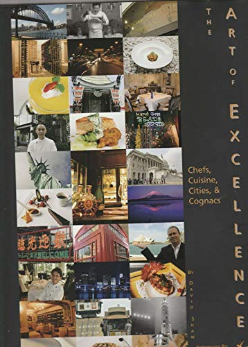 9780972275019: The Art of Excellence: Chefs, Cuisine, Cities & Cognacs [Idioma Ingls]