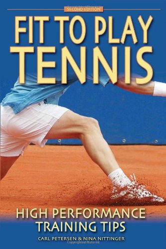 9780972275958: Fit to Play Tennis: High Performance Training Tips