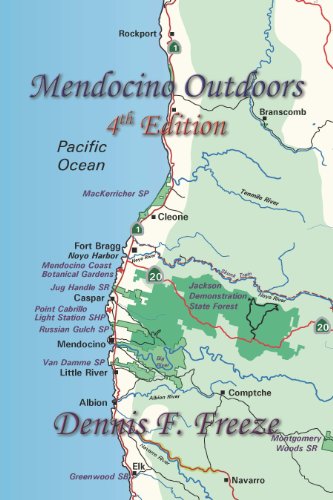 Mendocino Outdoors By Dennis Freeze Monolith Press 9780972276962