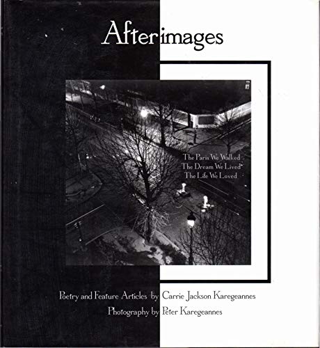 9780972280938: Afterimages: The Paris We Walked, The Dream We Lived, The Life We Loved [Idioma Ingls]