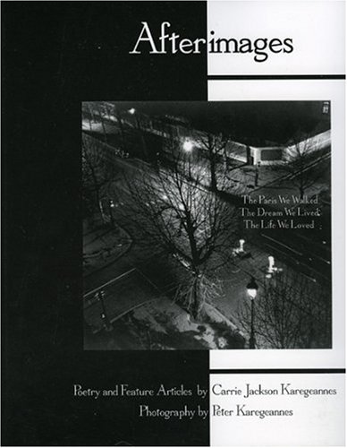 9780972280952: Afterimages: The Paris We Walked The Dream We Lived The Life We Loved [Idioma Ingls]