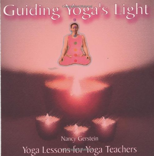 Stock image for Guiding Yoga's Light: Yoga Lessons for Yoga Teachers for sale by Wonder Book