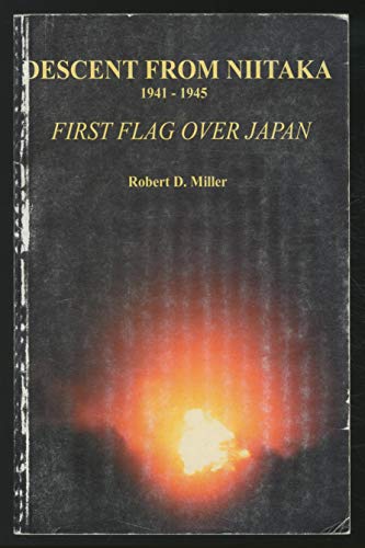 9780972285407: Descent from Niitaka, 1941-45: First Flag over Japan