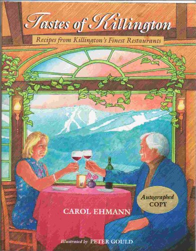 

Tastes of Killington: Recipes from Killington's Finest Restaurants (SIGNED) [first edition]