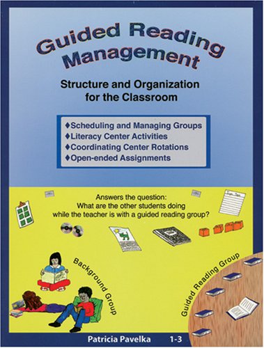 Beispielbild fr Guided Reading Management : Structure and Organization for the Classroom 1-3 zum Verkauf von Better World Books