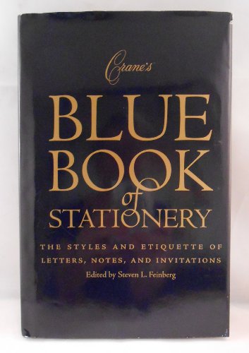 Beispielbild fr Crane's Blue Book of Stationery: The Styles and Etiquette of Letters, Notes, and Invitations zum Verkauf von Better World Books