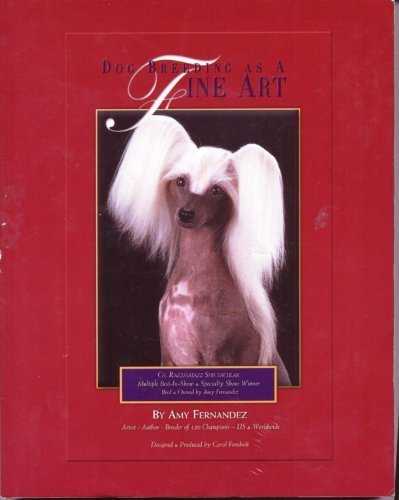 9780972295208: Dog Breeding as a Fine Art [Paperback] by Fernandez, Amy