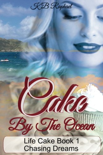 Beispielbild fr Cake By The Ocean: Chasing Dreams: Volume 1 (Life Cake Series) zum Verkauf von Revaluation Books