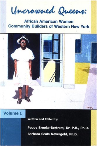 Beispielbild fr Uncrowned Queens : African American Women Community Builders of Western New York zum Verkauf von Better World Books