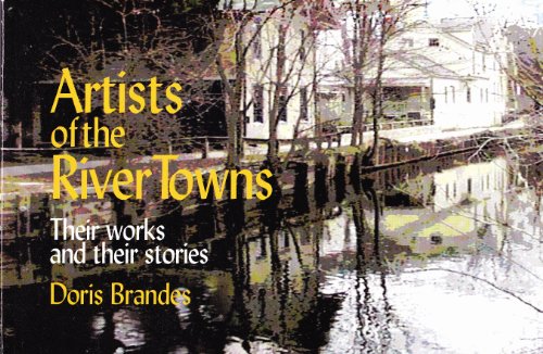 Artists of the River Towns. Their Works and Their Stories, vol. 1