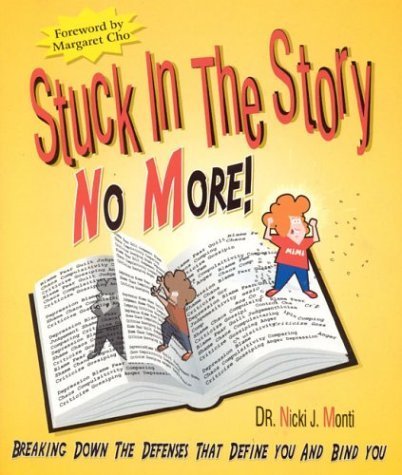Imagen de archivo de Stuck in the Story No More: Breaking Down the Defenses That Define You and Bind You a la venta por ThriftBooks-Atlanta