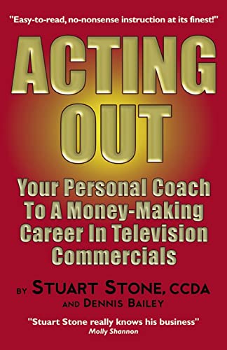 Stock image for Acting Out: Your Personal Coach to a Money-Making Career in Television Commercials for sale by Goodwill Southern California