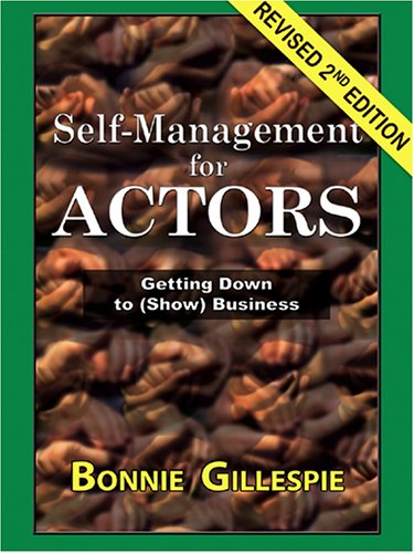 9780972301985: Self-management for Actors: Getting Down to Show Business