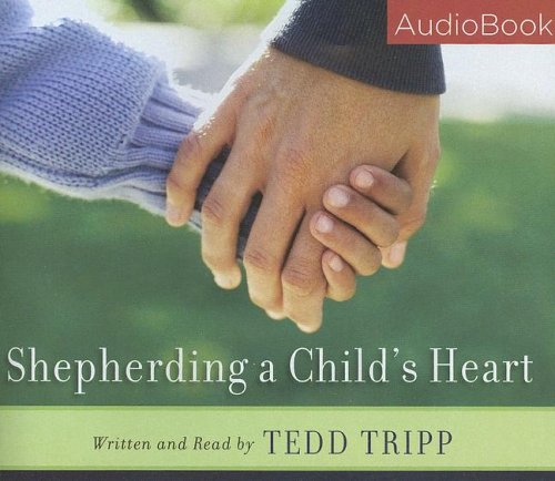 Stock image for Shepherding a Child's Heart for sale by HPB Inc.