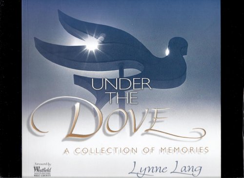 Stock image for Under the Dove: A Collection of Memories for sale by HPB-Emerald