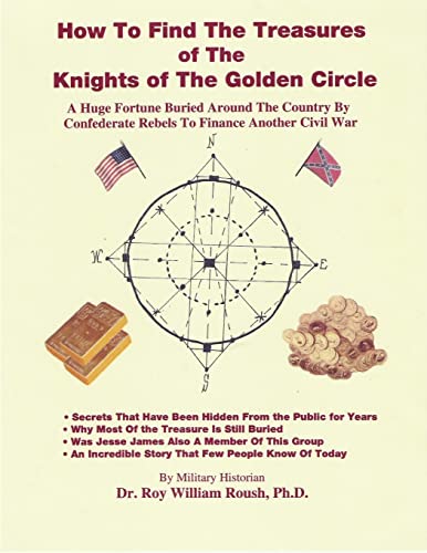 Stock image for How To Find The Treasures of The Knights of The Golden Circle for sale by ThriftBooks-Atlanta