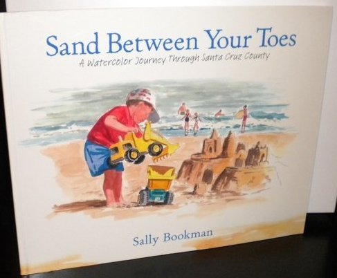 9780972310116: Sand Between Your Toes: A Watercolor Journey Through Santa Cruz County