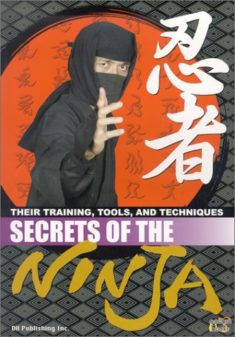 Beispielbild fr Secrets of the Ninja: Their Training, Tools, and Techniques zum Verkauf von HPB-Red