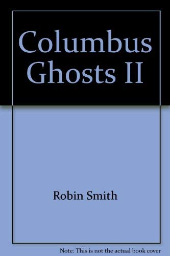 9780972315319: Columbus Ghosts II: More Central Ohio Haunts