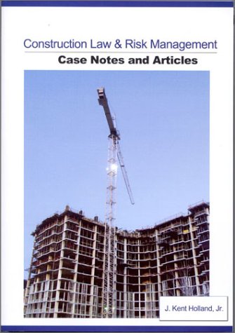 Stock image for Construction Law & Risk Management: Case Notes and Articles for sale by ThriftBooks-Atlanta