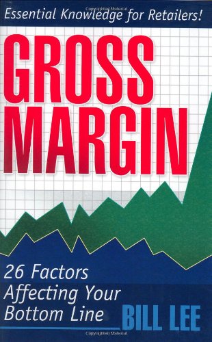 Beispielbild fr Gross Margin : 26 Factors Affecting Your Bottom Line zum Verkauf von Better World Books