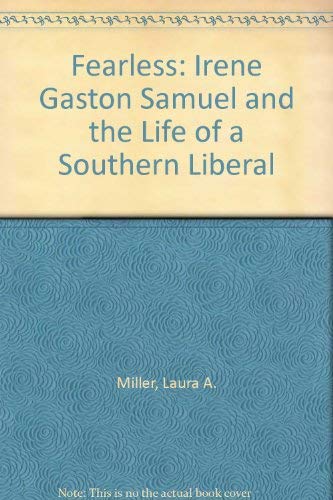 Fearless: Irene Gaston Samuel and the Life of a Southern Liberal