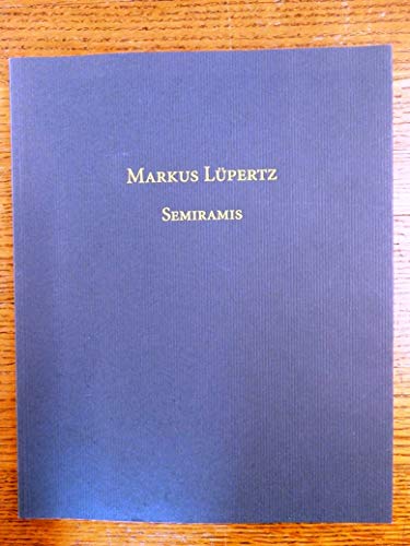 Markus Lupertz: Semiramis