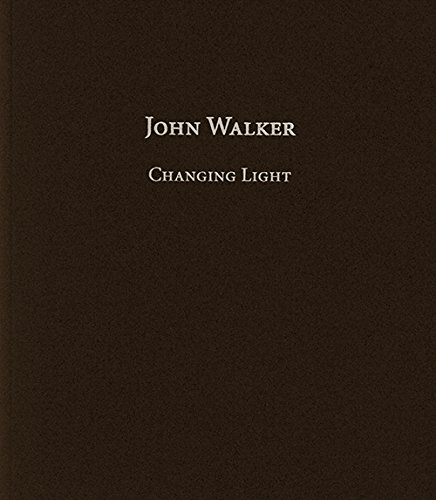 Stock image for John Walker: Changing Light for sale by Housing Works Online Bookstore