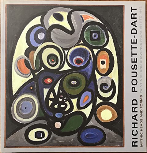 Imagen de archivo de Richard Pousette-Dart: Mythic Heads and Forms: Paintings and Drawings from 1935 to 1942 a la venta por Tim's Used Books  Provincetown Mass.