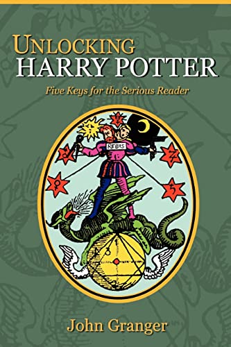 Beispielbild fr Unlocking Harry Potter : Five Keys for the Serious Reader zum Verkauf von Better World Books