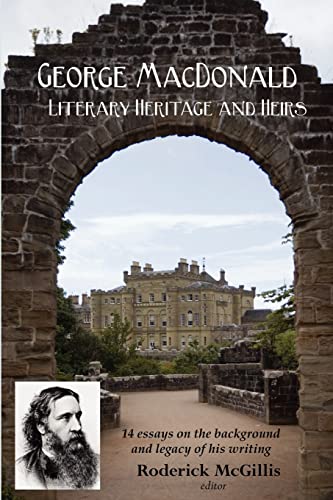 Beispielbild fr George MacDonald : Literary Heritage and Heirs. 2008 zum Verkauf von Rosley Books est. 2000