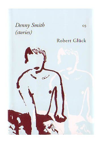 Denny Smith (Stories) (9780972323444) by Gluck, Robert