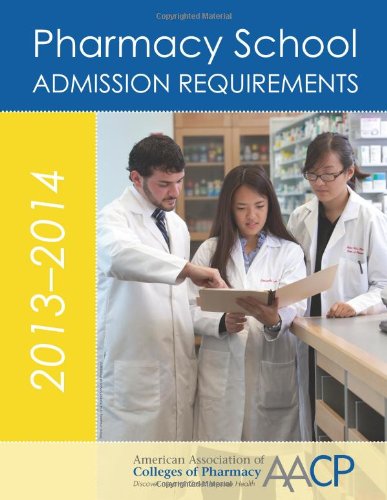9780972323697: 2013-14 Pharmacy School Admission Requirements