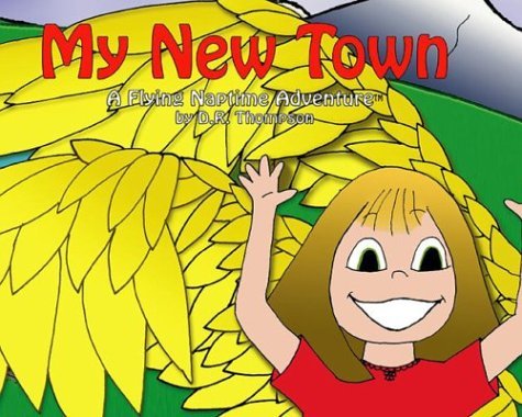 Beispielbild fr My New Town: A Flying Naptime Adventure, Volume 1 (Naptime Adventures) zum Verkauf von HPB Inc.