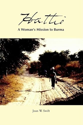 9780972326902: Hattie: A Woman's Mission To Burma