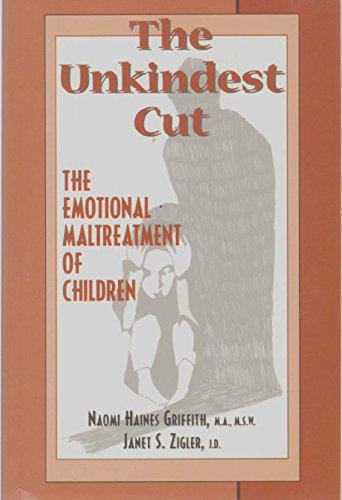 Imagen de archivo de The Unkindest Cut: The Emotional Maltreatment of Children a la venta por Wonder Book