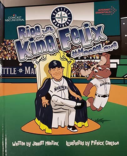 Stock image for The Rise of King Felix for sale by SecondSale
