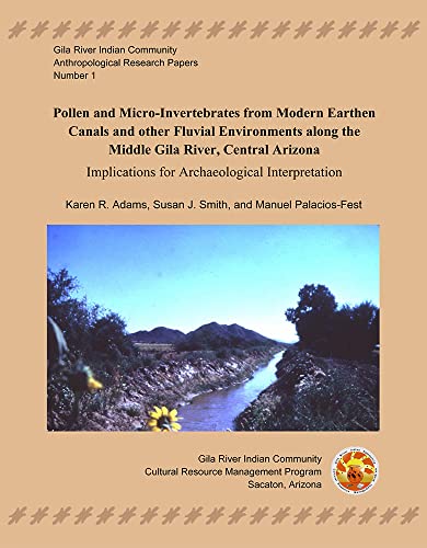 Gila River Indian Community: Anthropological Research Papers, Number 1 (9780972334709) by Adams, Karen R.; Smith, Susan J.; Palacios-Fest, Manuel