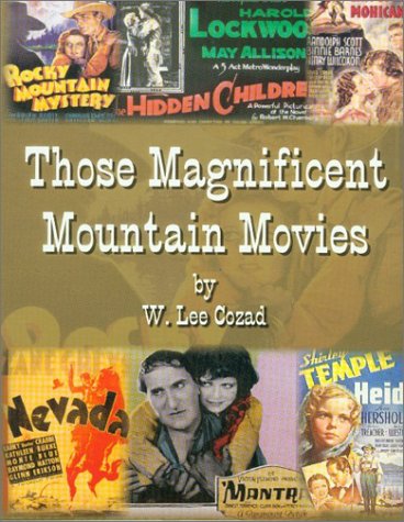 Beispielbild fr Those Magnificent Mountain Movies [INSCRIBED] zum Verkauf von Wm Burgett Bks and Collectibles