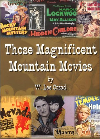 Beispielbild fr Those Magnificent Mountain Movies zum Verkauf von ThriftBooks-Atlanta