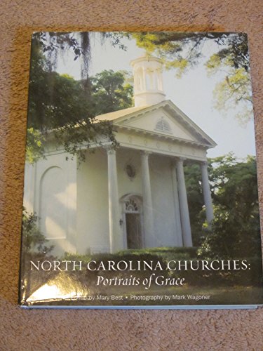 9780972339643: North Carolina Churches: Portraits Of Grace