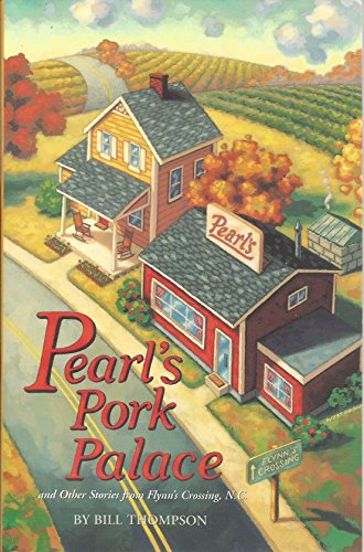 Beispielbild fr Pearl's Pork Palace and Other Stories from Flynn's Crossing, N.C. zum Verkauf von Wonder Book