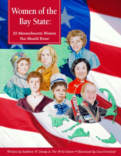 Beispielbild fr Women of the Bay State: 25 Massachusetts Women You Should Know (America's Notable Women) zum Verkauf von Irish Booksellers