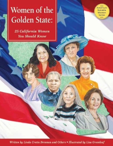 9780972341066: Women of the Golden State: 25 California Women You Should Know (America's Notable Women)