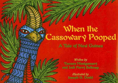 Stock image for When the Cassowary Pooped: A Tale of New Guinea for sale by Magers and Quinn Booksellers